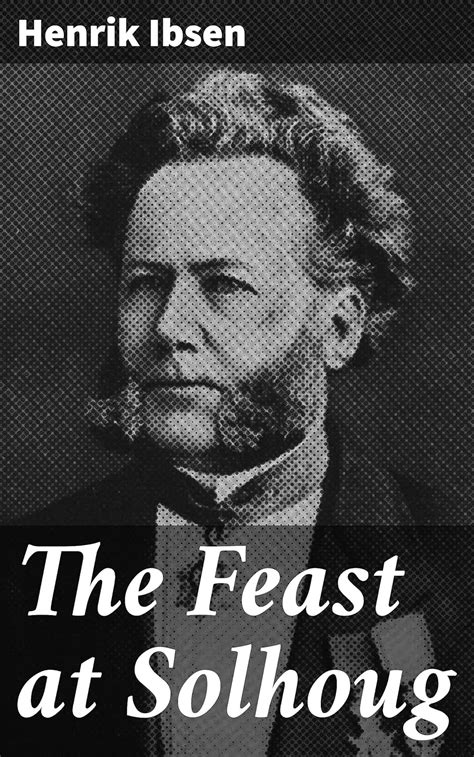 The Feast at Solhoug eBook : Ibsen, Henrik, Archer, William: Amazon.in ...