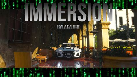 IMMERSION Graphics Mod - SinglePlayer & FiveM (+ VFX5.0) - GTA5-Mods.com