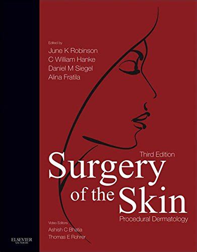 Surgery of the Skin E-Book: Procedural Dermatology eBook : Robinson MD ...