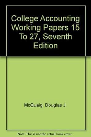 Buy Mcquaig's College Accounting Working Papers 15 to 27, 7th Ed Book ...