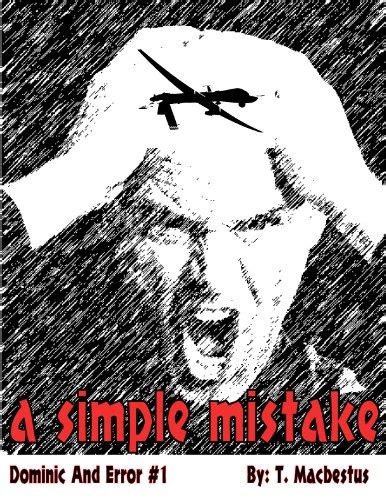 A Simple Mistake (Dominic And Error Book 1) eBook : MacBestus, T ...
