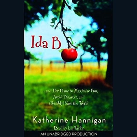 Ida B...and Her Plans to Maximize Fun, Avoid Disaster, and (Possibly ...