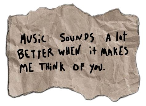 music is better thinking about you | Music love quotes, Love song ...