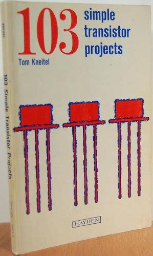 Simple Transistor Projects for Hobbyists and Students. : Larry ...