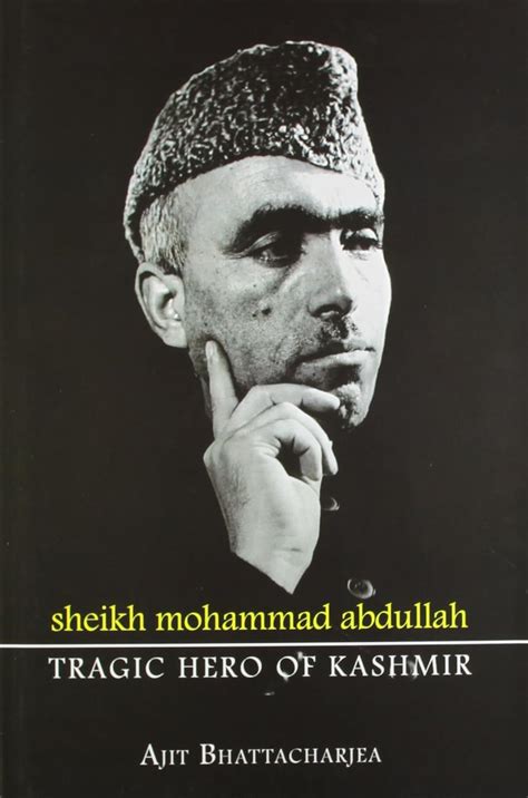 Sheikh Mohammad Abdullah : Ajit Bhattacharjea: Amazon.in: Books