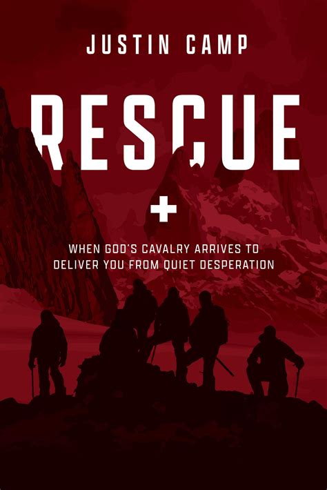 Rescue: When God's Cavalry Arrives to Deliver You from Quiet ...