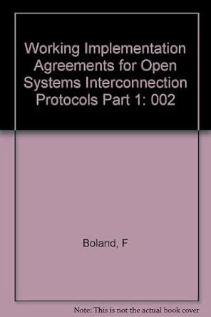 Working Implementation Agreements for Open Systems Interconnection ...
