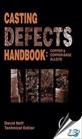 Buy Casting Defects Handbook : Copper & Copper-Base Alloys Book Online ...