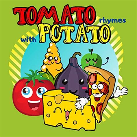 Tomato Rhymes With Potato: Find rhymes with fruit,vegetables and other ...
