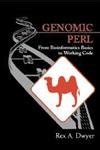 Genomic Perl: From Bioinformatics Basics to Working Code : Dwyer, Rex A ...