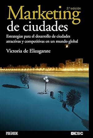 Marketing de ciudades / Marketing of Cities: Estrategias para el ...