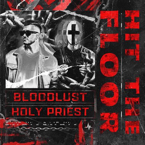 Listen to Bloodlust & Holy Priest - Hit The Floor by HOLY PRIEST in ...