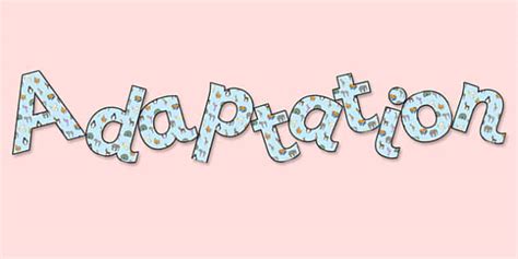'Adaptation' Display Lettering (teacher made) - Twinkl