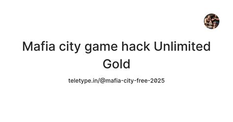 Mafia city game hack Unlimited Gold — Teletype