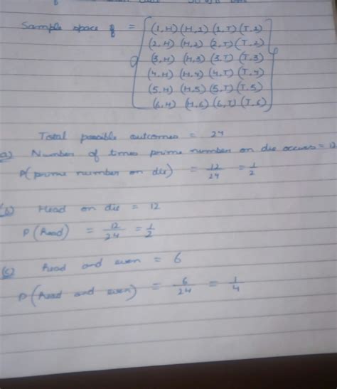 Q2.One die and one coin is tossed simultaneously .Write the sample ...