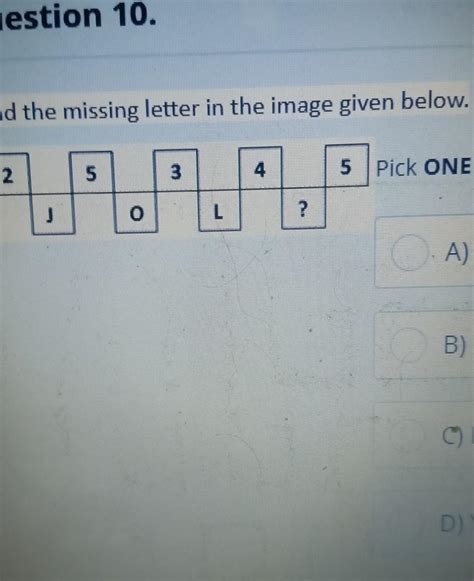 Find the missing letter in the image given below.A) Q-В) ТC) RD) Y ...