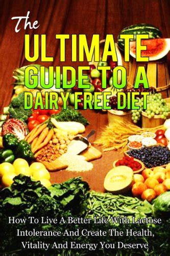 The Ultimate Guide To A Dairy Free Diet - How To Live A Better Life ...