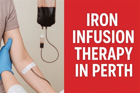 Iron Infusion Therapy in Perth: Who Needs It and What to Expect – ILUKA MEDICAL CENTRE