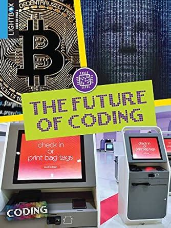 The Future of Coding : Hulick, Kathryn: Amazon.in: Books