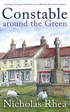 CONSTABLE AROUND THE GREEN a perfect feel-good read from one of Britain ...