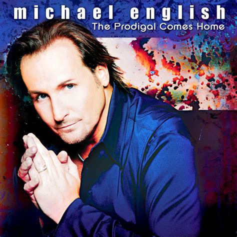 The Prodigal Comes Home: Michael English, Matthew West, John Hiatt ...