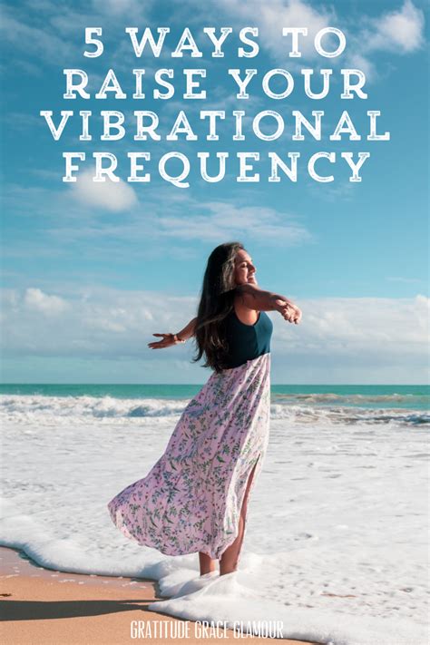 5 simple ways to raise your vibrational frequency now – Artofit