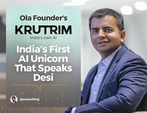 Ola Founder's Krutrim - India’s First AI Unicorn That Speaks Desi - WinWith AJ