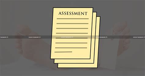 Assessment Passed Against Deceased Person Even After Knowledge of Death ...
