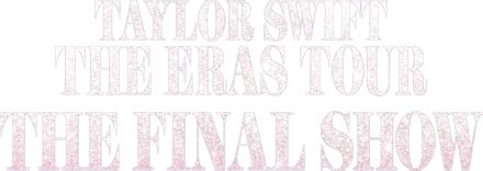 Taylor Swift | The Eras Tour | The Final Show - Disney+