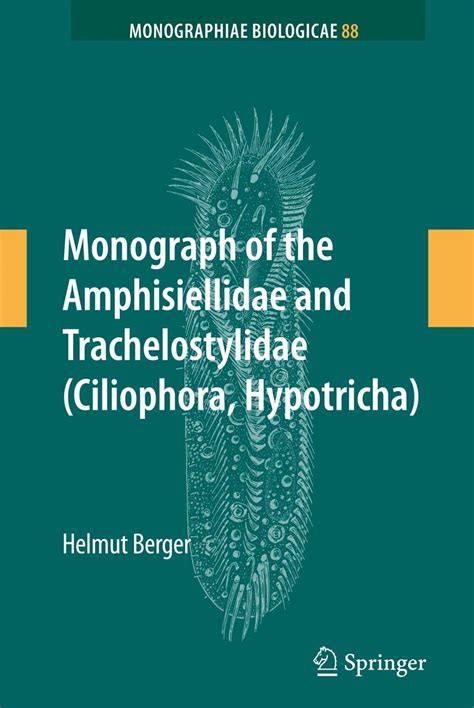 Buy MONOGRAPH OF THE AMPHISIELLIDAE & TRACHELOSTYLIDAE (CILIOPHORA ...