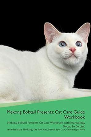 Buy Mekong Bobtail Presents: Cat Care Guide Workbook Mekong Bobtail ...
