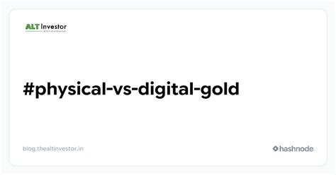 #physical-vs-digital-gold - Alternative Thinking for Indian Retail ...