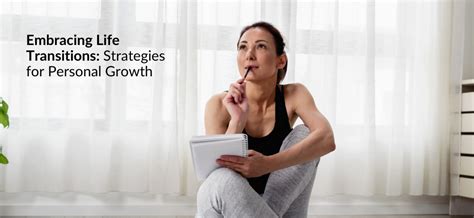Navigating Life Transitions: Strategies for Personal Growth and Resilience