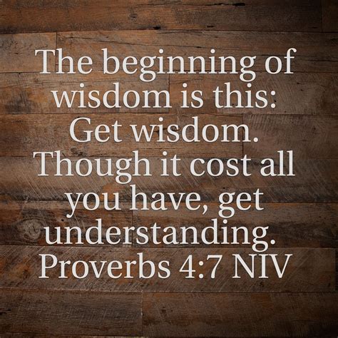 The beginning of wisdom is this: Get wisdom. Though it cost all you ...