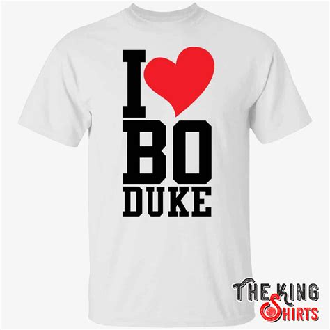 I love Bo Duke T Shirt For Unisex - TheKingShirts