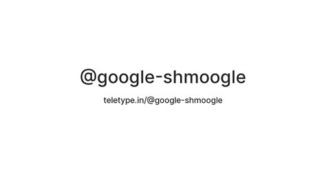 @google-shmoogle — Teletype