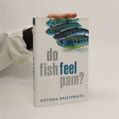 Do fish feel pain? - Braithwaite, Victoria - knihobot.cz