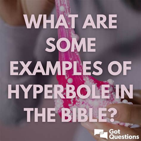 What is hyperbole? What are some examples of hyperbole in the Bible ...