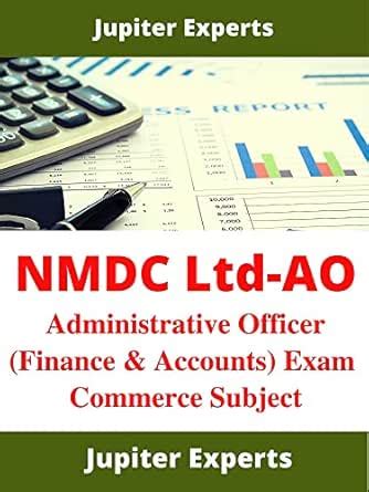 NMDC Ltd Administrative Officer AO (Finance & Accounts) Exam Kindle ...