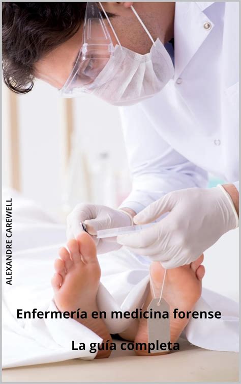 Enfermería en medicina forense La guía completa (Todos los cuidados de ...