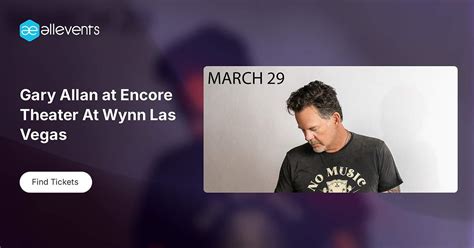 Gary Allan at Encore Theater At Wynn Las Vegas, Encore Theater At Wynn ...