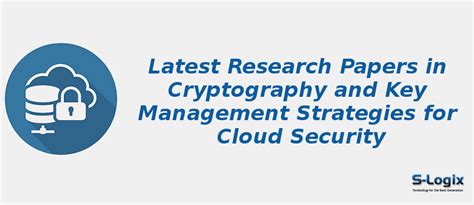 Cryptography and Key Management for Cloud Security papers | S-Logix