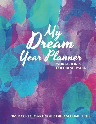 Buy My Dream Year Planner: 365 Days to Make Your Dream Come True Book ...