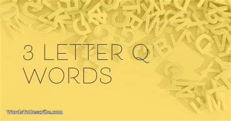 3 Letter Q Words | Words To Describe