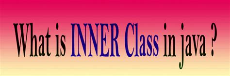 Image result for Java Inner Class Example