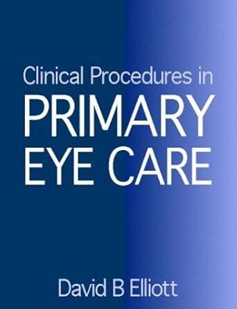 Buy Clinical Procedures in Primary Eye Care: A Practical Manual Book ...