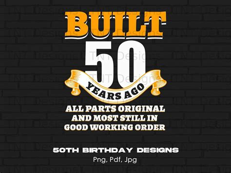 Built 50 Years Ago Original Parts Digital Png File Instant Download ...