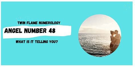 48 Angel Number Meaning for Twin Flames - Twin Flame Numbers
