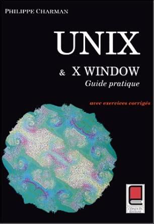 Amazon.in: Buy Unix et X window : guide pratique avec exercices ...