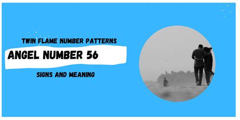 Angel Number 56 Meaning for Twin Flames - Twin Flame Numbers